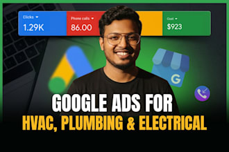 set up and manage google ads for hvac, plumbing, and electrical