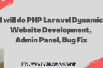 your PHP, laravel, HTML, CSS and javascript full stack expert developer
