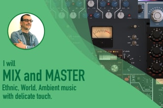 mix and master ethnic world ambient music with delicate touch