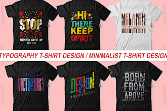 do custom typography t shirt design and minimalist t shirt design