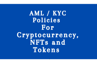 develop aml kyc policies for your crypto nfts or token business