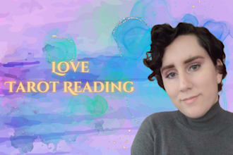 perform a love tarot reading on video in 24 hours