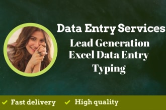 do fast data entry, lead generation, and retype documents