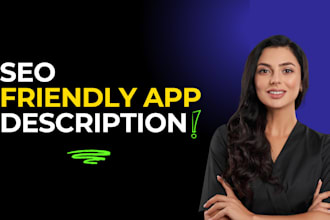 write SEO friendly app or game descriptions for play store and app store
