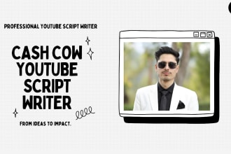be your cash cow youtube video script writer