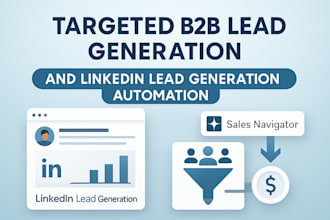 setup targeted b2b lead generation and linkedin lead generation automation