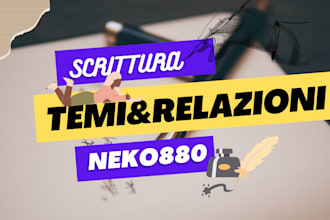 scrivo temi scolastici o relazioni per te