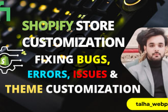 be your shopify developer, shopify custom coding, shopify bug fix