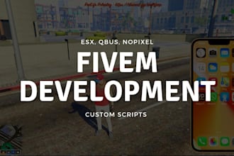 create or develop fivem server fix bugs, new scripts, mlos