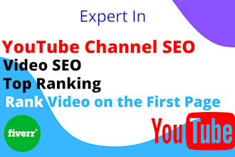 do video SEO and youtube channel optimize for top ranking