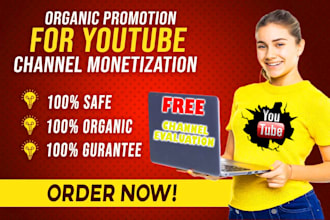 do organic promotion of your channel to get youtube monetization