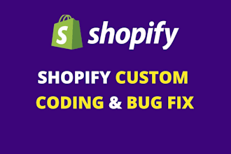 shopify developer, shopify bug fix, theme custom coding, shopify expert