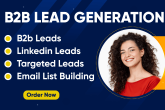 do targeted b2b lead generation, linkedin lead generation, email list building