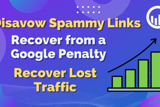 remove bad backlinks or disavow toxic spammy links, reduce spam score