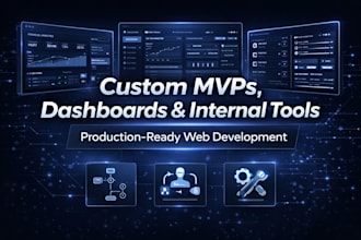 build custom mvps, dashboards and internal business tools