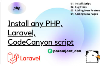 professionally install any PHP, laravel, or codecanyon script