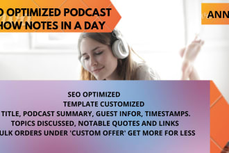 write SEO optimized show notes in a day