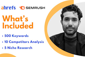 do ahrefs, semrush keywords research and competitors analysis