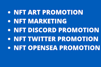 do nft promotion, crypto promotion, opensea, nft art and token marketing