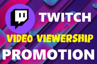 do fast organic twitch video promotion to reach organic channel visitors