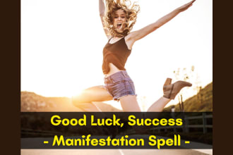 cast powerful good luck and manifestation spell