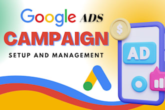 setup and manage your google ads adwords PPC campaigns