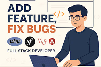 add a new feature, fix bugs, PHP,symfony,vue js,angular