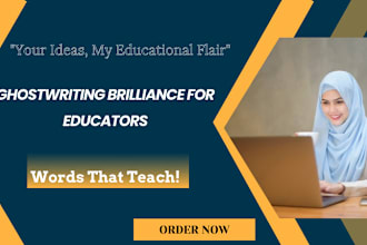 be your educational and teaching articles blogs ghost writer