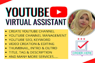 be a professional virtual assistant for youtube and manager