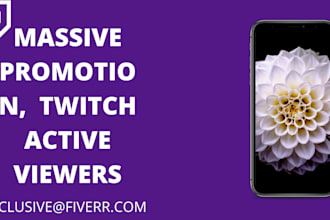 do massive twitch promotion to the active live twitch viewers, twitch affiliate