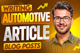 create SEO friendly automotive articles or blog posts