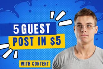 make 5 dofollow guest posts on high da high traffic sites using white hat SEO