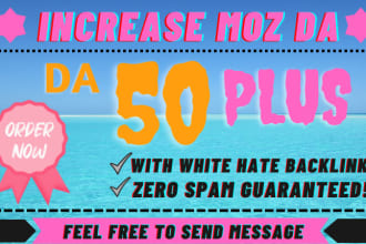 increase moz domain authority da pa 30 and 50 fast delivery