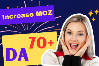 increase moz da 70 plus moz domain authority, increase da with white hat SEO