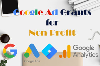 setup, manage and optimize your google ads adwords grant campaigns