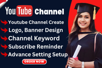 create youtube channel and setup with logo, banner, intro, outro and video SEO