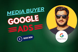 be your google ads media buyer