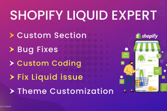 do shopify custom coding, bug fix, liquid section, theme customization