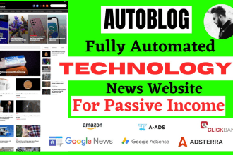 create an autoblog, automated wordpress tech news website for passive income