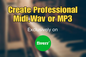 create a professional piano midi,mp3 or wav within 24 hours