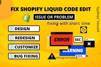 do shopify custom coding, bug fix, liquid, html, css, js and theme customization