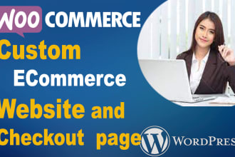 design custom woo commerce website and fix checkout page