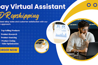 be your ebay virtual assistant, ebay dropshipping and private lable VA
