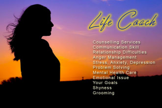 be your life coach and counsellor