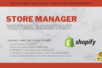 be your shopify store manager and virtual assistant
