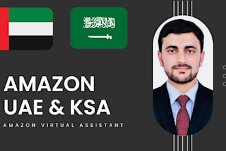 be your unique amazon fba virtual assistant for uae ksa