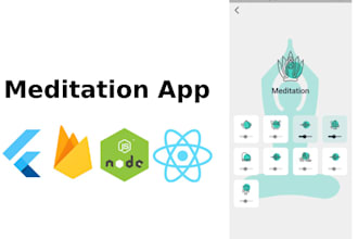 create the meditation app with flutter, node js and react js
