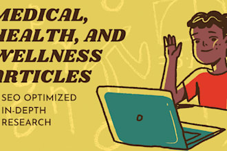 write medical, health, and wellness articles and blogs