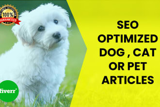 write SEO optimized pet articles, dogs and cats blog posts