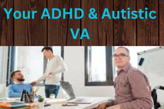 offer one to one sessions for your adhd needs and be your VA